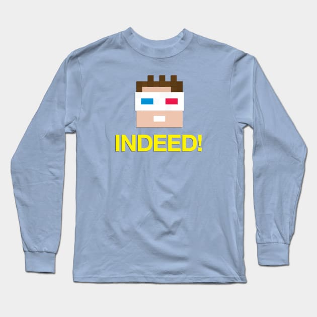 INDEED! Long Sleeve T-Shirt by Far Lands or Bust